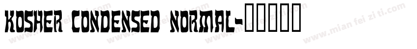 Kosher Condensed Normal字体转换